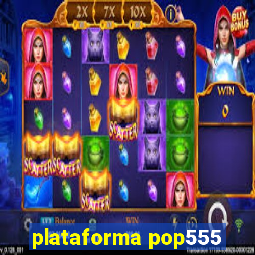 plataforma pop555